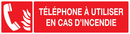 TELEPHONE A UTILISER EN CAS D'INCENDIE 2 INCENDIE 200X52