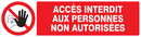 ACCES INTERDIT AUX PERSONNES NON AUTORIS INTERDICTION 200X52