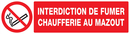 INTERDICTION DE FUMER CHAUFFERIE AU MAZO INTERDICTION 200X52