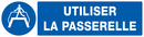 UTILISER LA PASSERELLE 200x52mm OBLIGATION 200X52