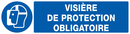 VISIERE DE PROTECTION OBLIGATOIRE 200x52 OBLIGATION 200X52