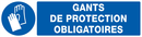 GANTS DE PROTECTION OBLIGATOIRES 200x52m OBLIGATION 200X52