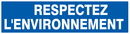 RESPECTEZ L' ENVIRONNEMENT 200x52mm INFORMATION 200X52