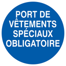 PORT DE VETEMENTS SPECIAUX OBLIGATOIRE D OBLIGATION DIAM, 300