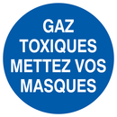 GAZ TOXIQUES, METTEZ VOS MASQUES D.300mm OBLIGATION DIAM, 300