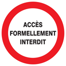 ACCES FORMELLEMENT INTERDIT D.420mm INTERDICTION DIAM, 420