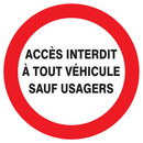 ACCES INTERDIT A TOUT VEHICULE SAUF USAG INTERDICTION DIAM, 420