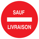 SENS INTERDIT SAUF LIVRAISON D.420mm INTERDICTION DIAM, 420