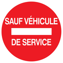 SENS INTERDIT SAUF VEHICULE DE SERVICE D INTERDICTION DIAM, 420