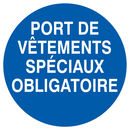 PORT DE VETEMENTS SPECIAUX OBLIGATOIRE D OBLIGATION DIAM, 420