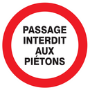 PASSAGE INTERDIT AUX PIETONS D.80mm INTERDICTION DIAM, 80