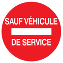 SENS INTERDIT SAUF VEHICULE DE SERVICE D INTERDICTION DIAM, 80
