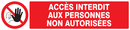 ACCES INTERDIT AUX PERSONNES NON AUTORIS INTERDICTION 330X75