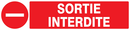 SORTIE INTERDITE 330x75mm INTERDICTION 330X75