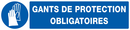 GANTS DE PROTECTION OBLIGATOIRES 330x75m OBLIGATION 330X75