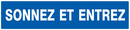 SONNEZ ET ENTREZ 330x75mm INFORMATION 330X75