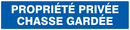 PROPRIETE PRIVEE CHASSE GARDEE 330x75mm INFORMATION 330X75