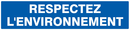 RESPECTEZ L' ENVIRONNEMENT 330x75mm INFORMATION 330X75