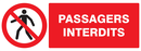 PASSAGERS INTERDITS 330x120mm INTERDICTION 330X120
