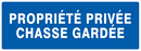 PROPRIETE PRIVEE CHASSE GARDEE 330x120mm INFORMATION 330X120