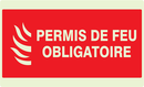 PERMIS DE FEU OBLIGATOIRE LUMINESCENT 33 PHOTOLUM,INCENDIE 330X200