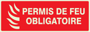 PERMIS DE FEU OBLIGATOIRE LUMINESCENT 33 PHOTOLUM,INCENDIE 330X120