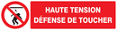 HAUTE TENSION DEFENSE DE TOUCHER 200x52m INTERDICTION 200X52 ADHESIF