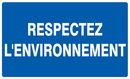 RESPECTEZ L'ENVIRONNEMENT 330x200mm INFORMATION 330X200 ADHESIF