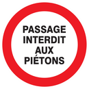 PASSAGE INTERDIT AUX PIETONS D.420mm INTERDICTION DIAM 420 ADHESIF