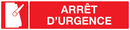 ARRET D'URGENCE 330x75mm INCENDIE 330X75 ADHESIF