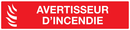AVERTISSEUR D'INCENDIE 330x75mm INCENDIE 330X75 ADHESIF