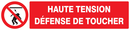 HAUTE TENSION DEFENSE DE TOUCHER 330x75m INTERDICTION 330X75 ADHESIF