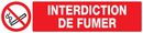 INTERDICTION DE FUMER 330x75mm INTERDICTION 330X75 ADHESIF