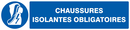 CHAUSSURES ISOLANTES OBLIGATOIRES 330x75 OBLIGATION 330X75 ADHESIF