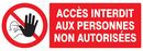 ACCES INTERDIT AUX PERSONNES NON AUTORIS INTERDICTION 330X120 ADHESIF