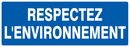 RESPECTEZ L'ENVIRONNEMENT 330x120mm INFORMATION 330X120 ADHESIF
