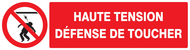 HAUTE TENSION DEFENSE DE TOUCHER 200x52m INTERDICTION 200X52