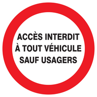 ACCES INTERDIT A TOUT VEHICULE SAUF USAG INTERDICTION DIAM, 300