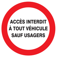 ACCES INTERDIT A TOUT VEHICULE SAUF USAG INTERDICTION DIAM, 80