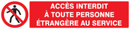 ACCES INTERDIT TTE PERS. ETRANGERE AU SE INTERDICTION 330X75
