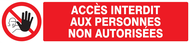 ACCES INTERDIT AUX PERSONNES NON AUTORIS INTERDICTION 330X75