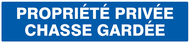 PROPRIETE PRIVEE CHASSE GARDEE 330x75mm INFORMATION 330X75