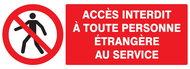 ACCES INTERDIT TTE PERS. ETRANGERE AU SE INTERDICTION 330X120