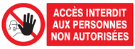 ACCES INTERDIT AUX PERSONNES NON AUTORIS INTERDICTION 330X120