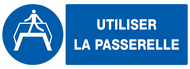 UTILISER LA PASSERELLE 330X120mm OBLIGATION 330X120