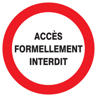 ACCES FORMELLEMENT INTERDIT D.180mm INTERDICTION DIAM, 180