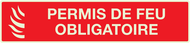 PERMIS DE FEU OBLIGATOIRE LUMINESCENT 33 PHOTOLUM,INCENDIE 330X75