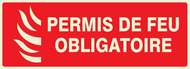 PERMIS DE FEU OBLIGATOIRE LUMINESCENT 33 PHOTOLUM,INCENDIE 330X120