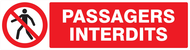 PASSAGERS INTERDITS 200x52mm INTERDICTION 200X52 ADHESIF