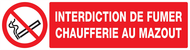 INTERDICTION DE FUMER CHAUFFERIE AU MAZO INTERDICTION 200X52 ADHESIF